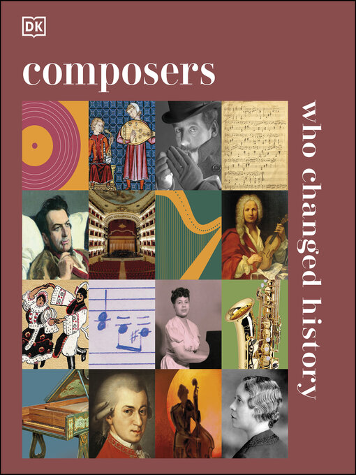 Title details for Composers Who Changed History by DK - Available
